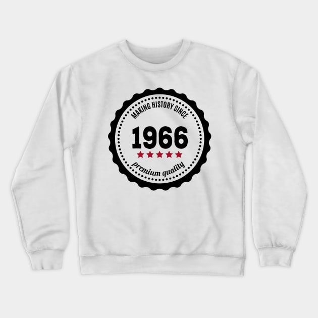 Making history since 1966 badge Crewneck Sweatshirt by JJFarquitectos